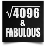 64th Birthday Square Root of 4096 & Fabulous - Poster Square