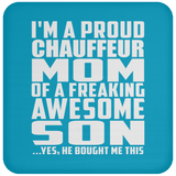 Proud Chauffeur Mom Of Awesome Son - Drink Coaster
