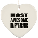 Most Awesome Dairy Farmer - Heart Ornament