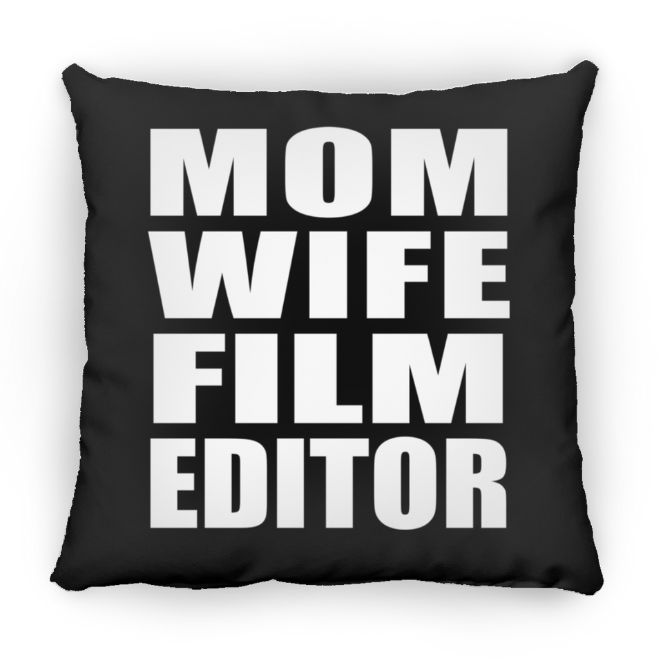 Mom Wife Film Editor - Throw Pillow Black