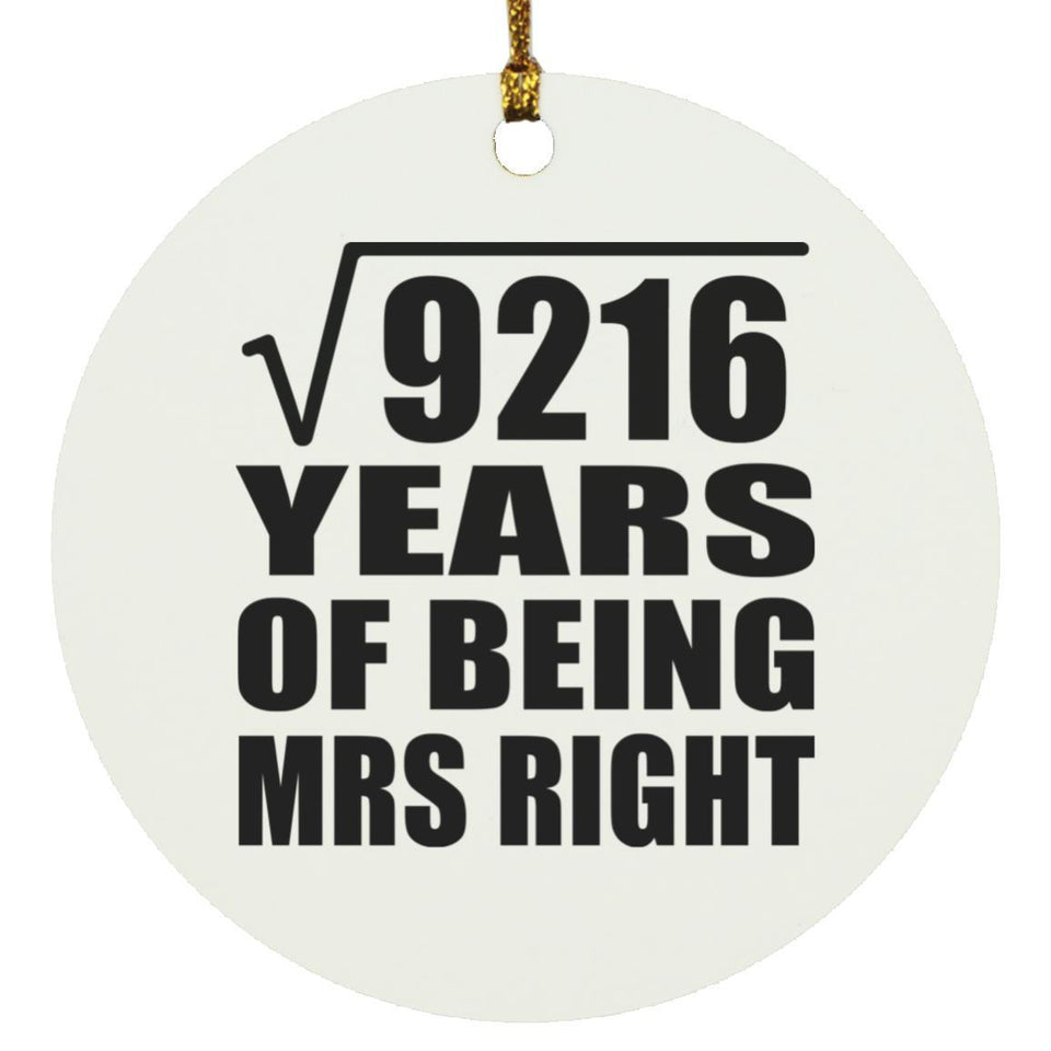 96th Anniversary Square Root of 9216 Years of Being Mrs Right - Circle Ornament