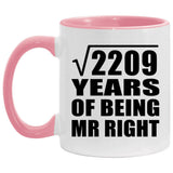 47th Anniversary Square Root of 2209 Years of Being Mr Right - 11oz Accent Mug Pink