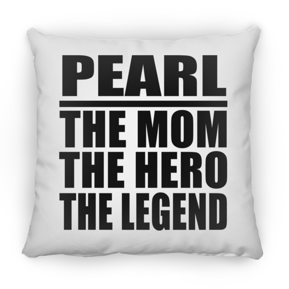 Pearl The Mom The Hero The Legend - Throw Pillow