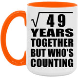 7th Anniversary Square Root of 49 Years Who's Counting - 15oz Accent Mug Orange