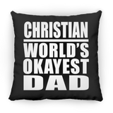 Christian World's Okayest Dad - Throw Pillow Black