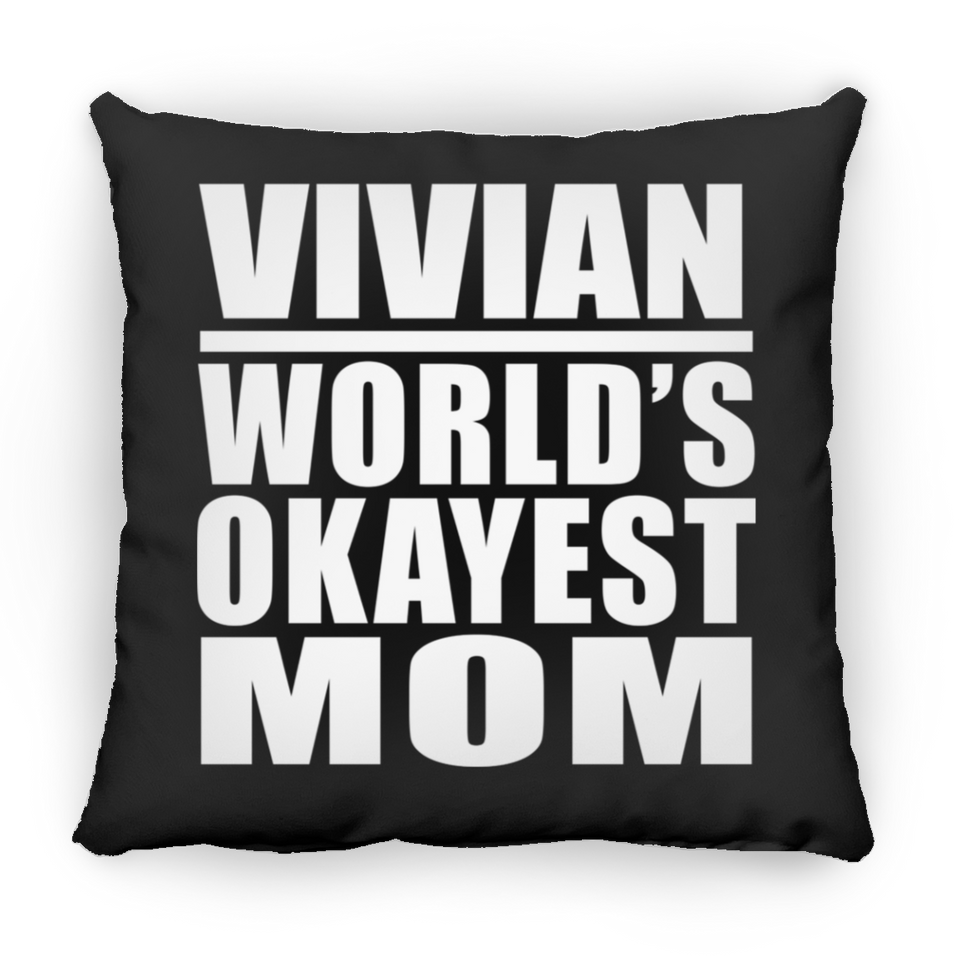 Vivian World's Okayest Mom - Throw Pillow Black