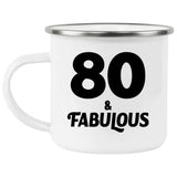 80th Birthday 80 & Fabulous - 12oz Camping Mug