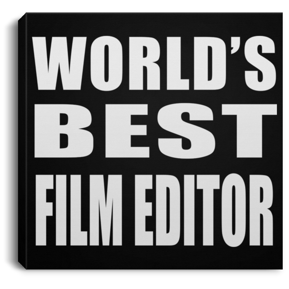 World's Best Film Editor - Canvas Square