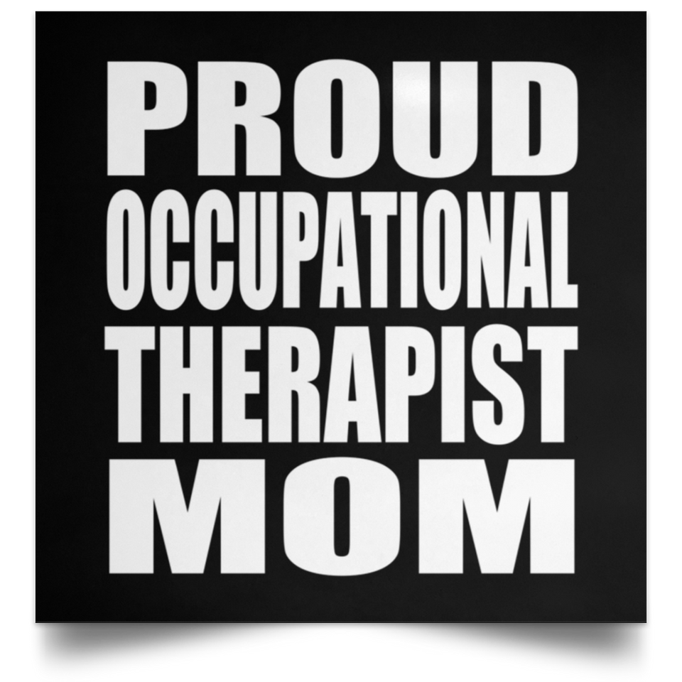Proud Occupational Therapist Mom - Poster Square