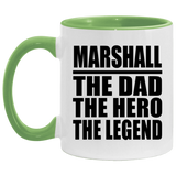 Marshall The Dad The Hero The Legend - 11oz Accent Mug Green