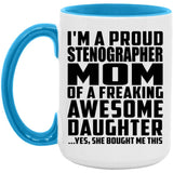 Proud Stenographer Mom Of Awesome Daughter - 15oz Accent Mug Blue