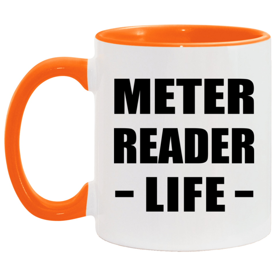 Meter Reader Life - 11oz Accent Mug Orange