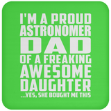 Proud Astronomer Dad Of Awesome Daughter - Drink Coaster