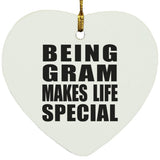 Being Gram Makes Life Special - Heart Ornament