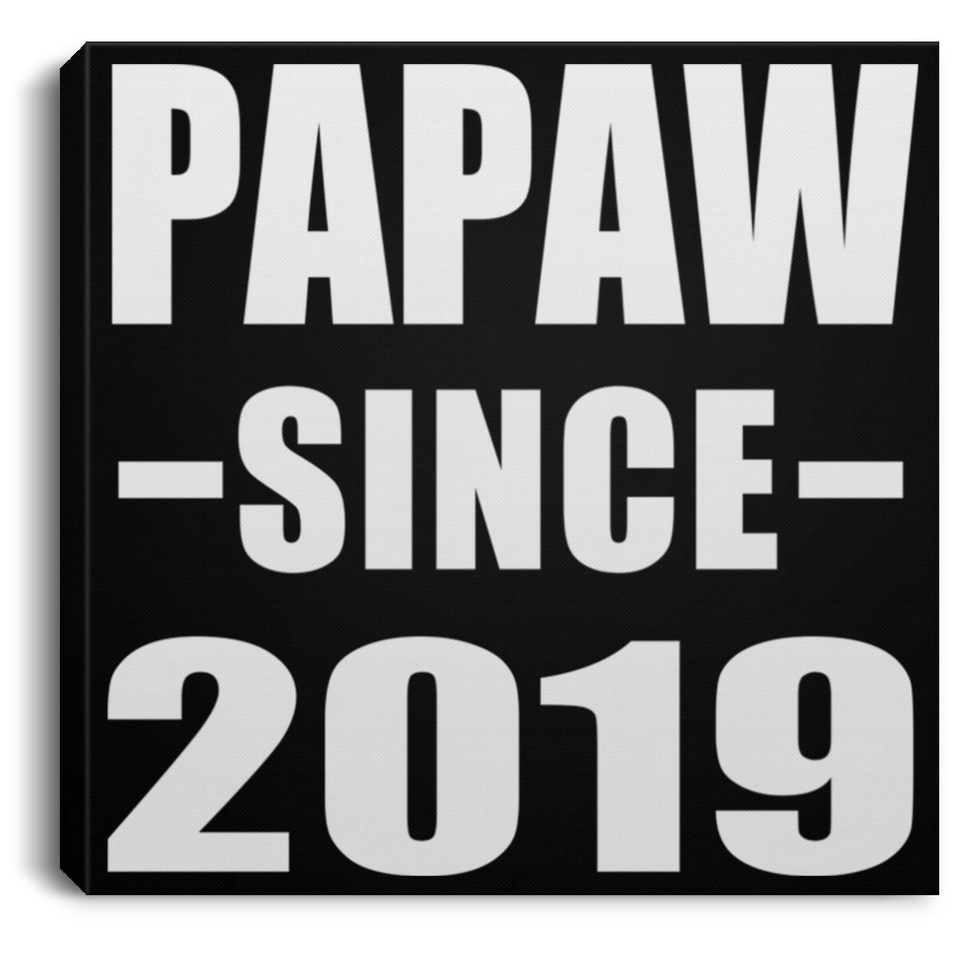 Papaw Since 2019 - Canvas Square