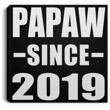 Papaw Since 2019 - Canvas Square