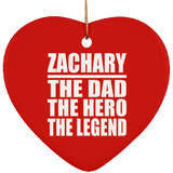 Zachary The Dad The Hero The Legend - Heart Ornament