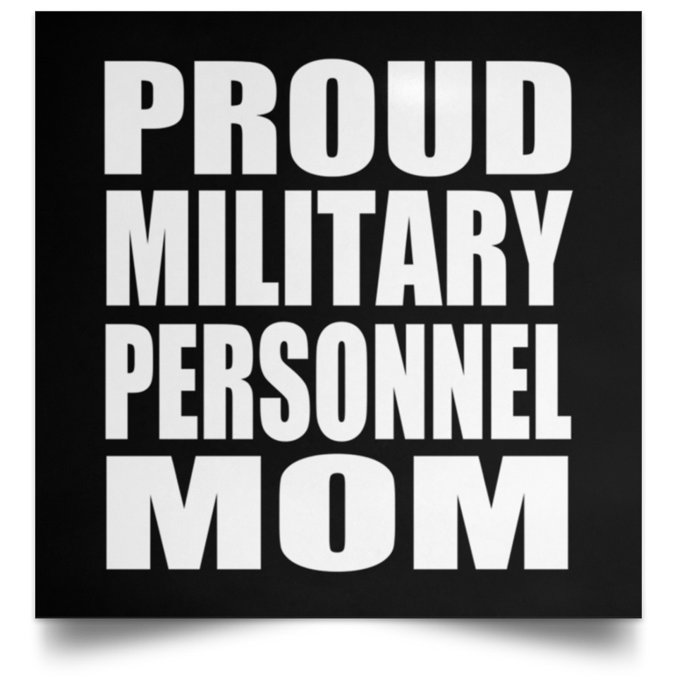 Proud Military Personnel Mom - Poster Square