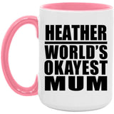 Heather World's Okayest Mum - 15oz Accent Mug Pink
