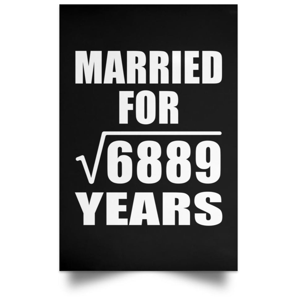 83rd Anniversary Married For Square Root of 6889 Years - Poster Portrait