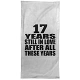 17th Anniversary 17 Years Still In Love After These Years - Hand Towel