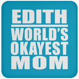 Edith World's Okayest Mom - Drink Coaster