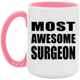 Most Awesome Surgeon - 15oz Accent Mug Pink