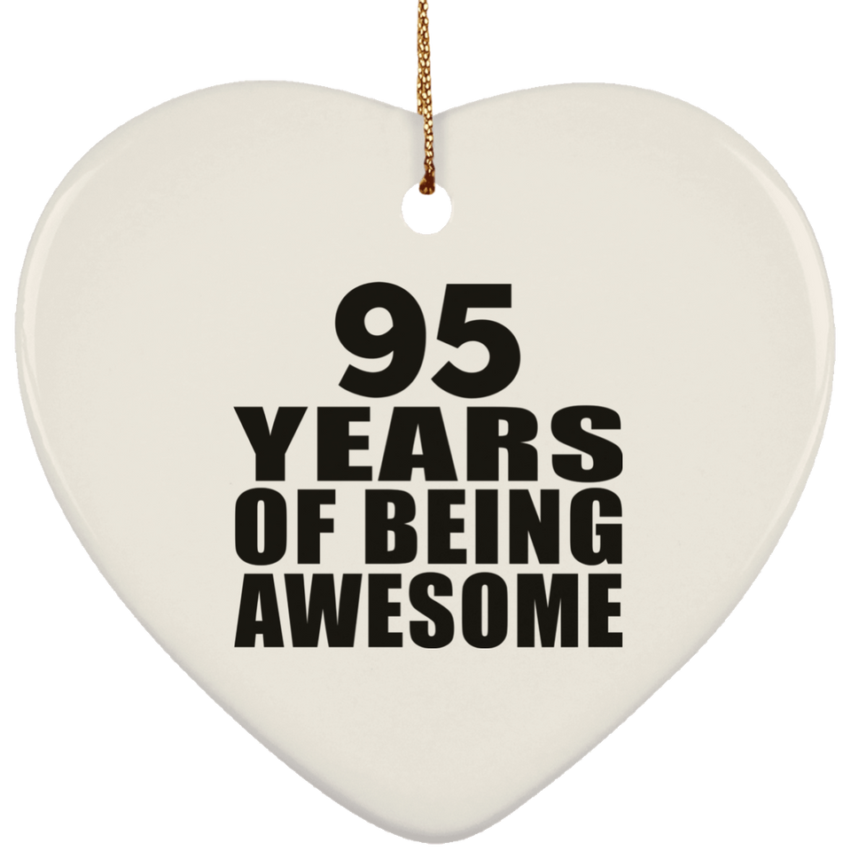 95th Birthday 95 Years Of Being Awesome - Heart Ornament