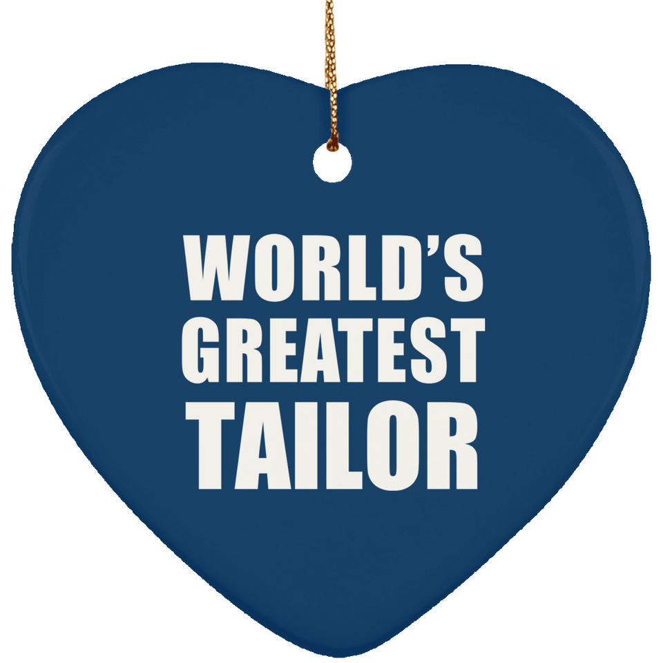 World's Greatest Tailor - Heart Ornament