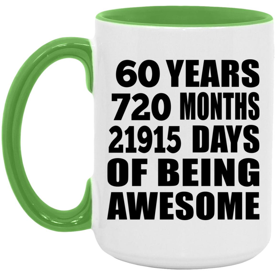 60th Birthday 60 Years 720 Months 21915 Days Of Awesome - 15oz Accent Mug Green