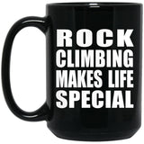 Rock Climbing Makes Life Special - 15oz Coffee Mug Black