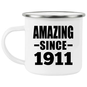 113th Birthday Amazing Since 1911 - 12oz Camping Mug