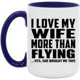 I Love My Wife More Than Flying - 15oz Accent Mug Purple