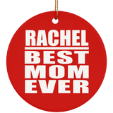 Rachel Best Mom Ever - Circle Ornament