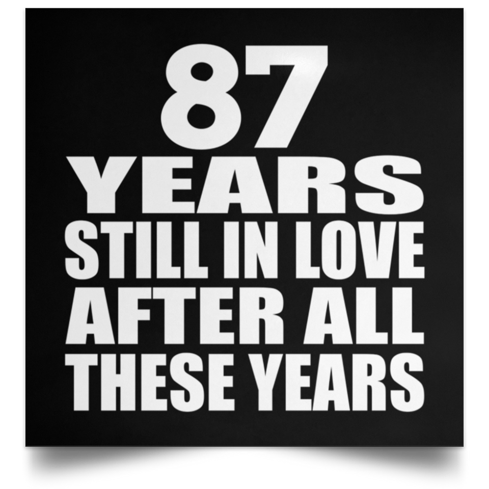 87th Anniversary 87 Years Still In Love After These Years - Poster Square