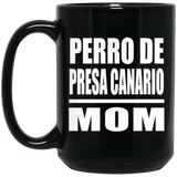 Perro De Presa Canario Mom - 15oz Coffee Mug Black