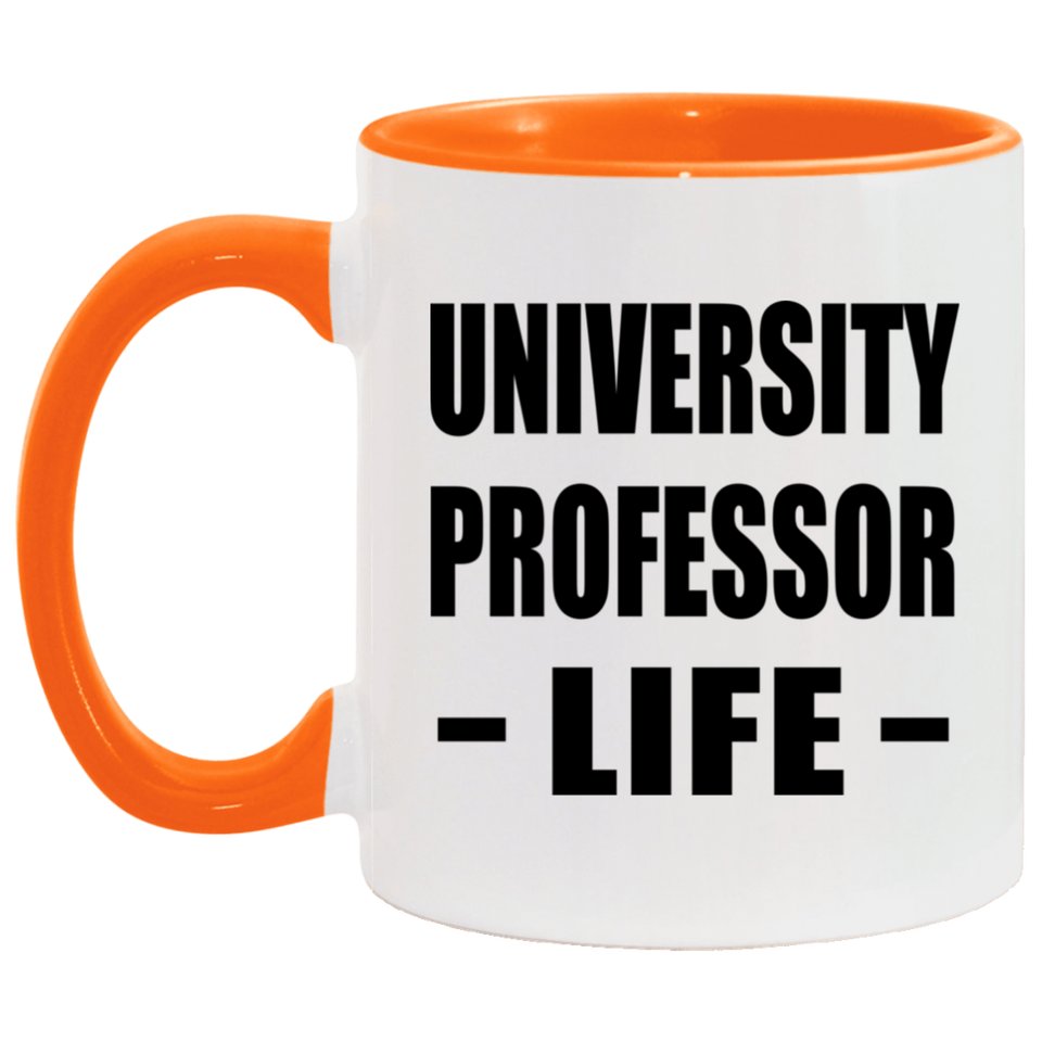University Professor Life - 11oz Accent Mug Orange
