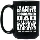 Proud Computer Programmer Dad Of Awesome Daughter - 15 Oz Coffee Mug Black