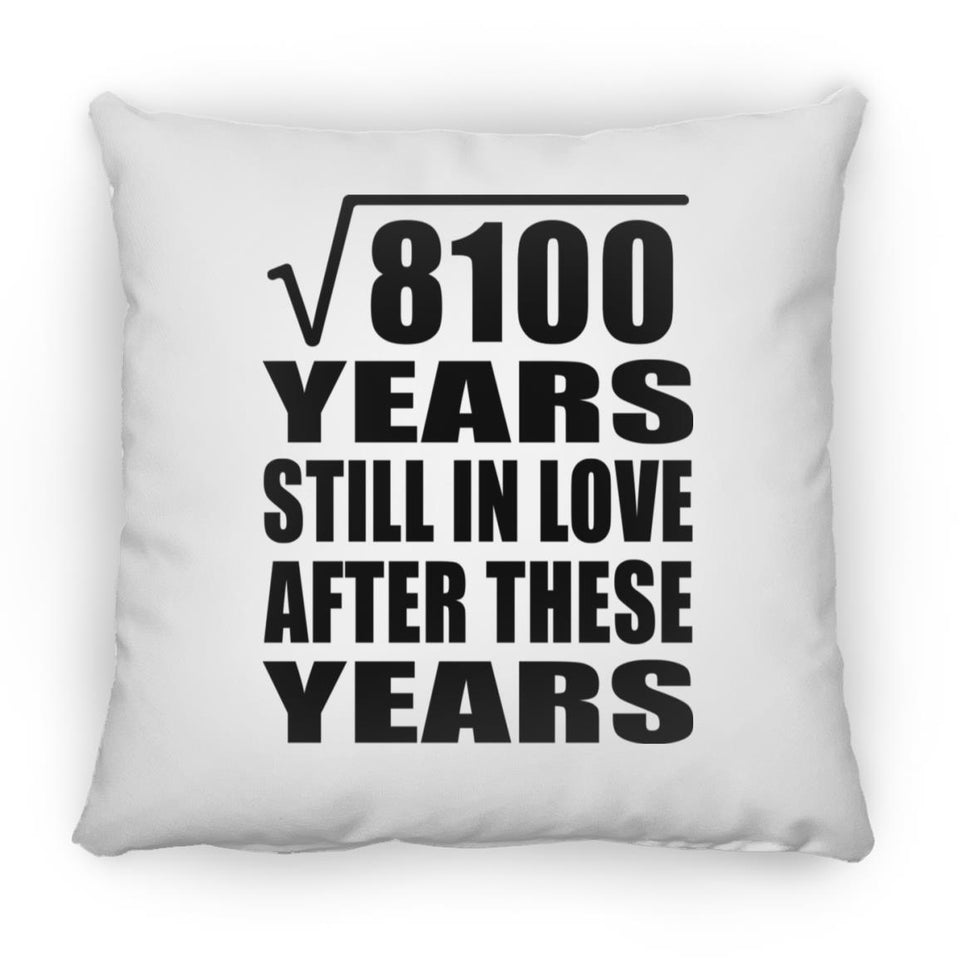 90th Anniversary Square Root of 8100 Years Still In Love - Throw Pillow