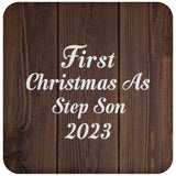 First Christmas As Step Son 2023 - Drink Coaster D