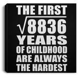 94th Birthday Square Root of 8836 Years of Childhood - Canvas Square