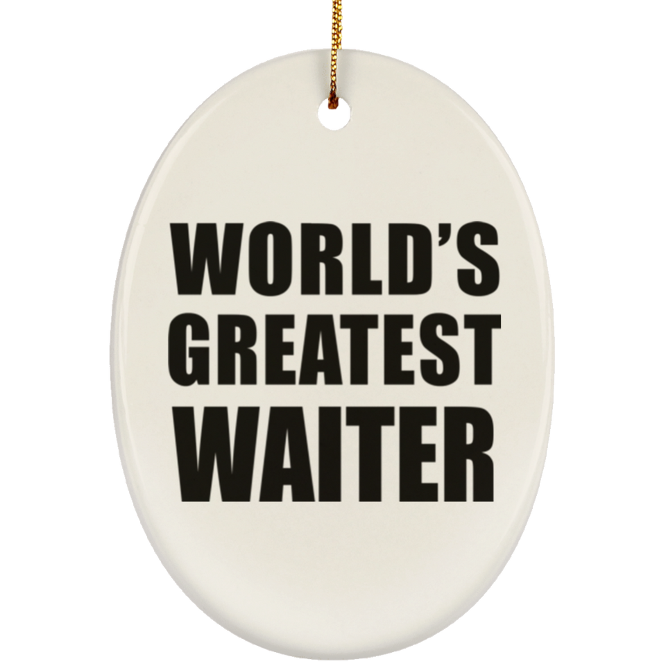 World's Greatest Waiter - Oval Ornament