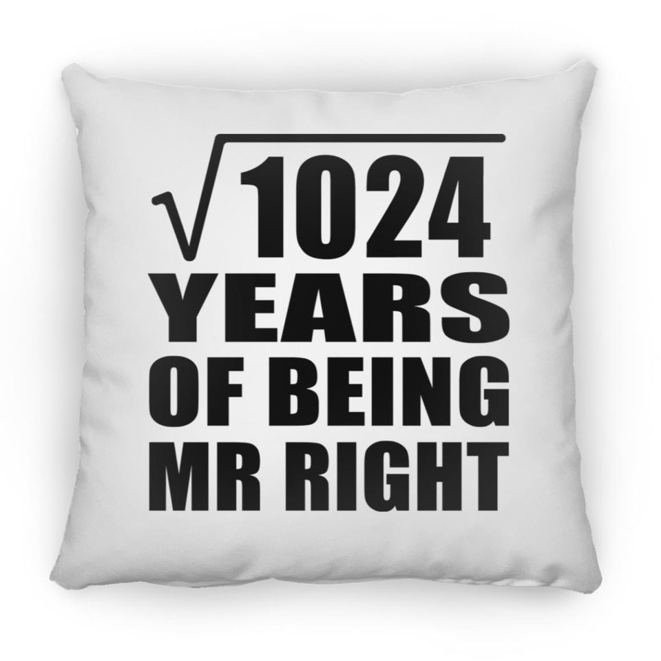 32nd Anniversary Square Root of 1024 Years of Being Mr Right - Throw Pillow