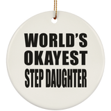 World's Okayest Step Daughter - Circle Ornament