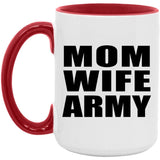 Mom Wife Army - 15oz Accent Mug Red