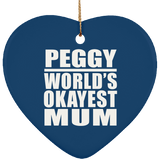 Peggy World's Okayest Mum - Heart Ornament