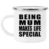 Being Mum Makes Life Special - 12oz Camping Mug
