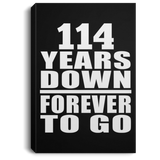 114th Anniversary 114 Years Down Forever to Go - Canvas Portrait