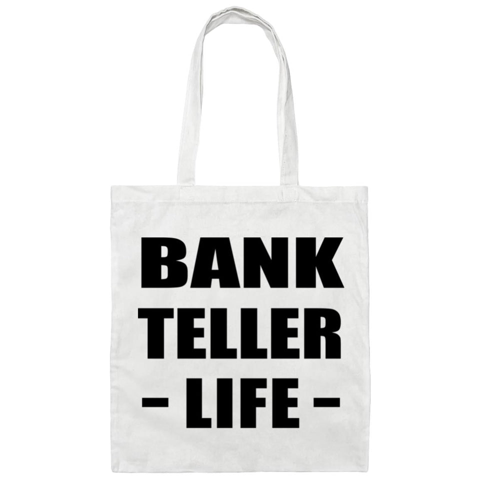 Bank Teller Life - Tote Bag White