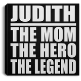Judith The Mom The Hero The Legend - Canvas Square
